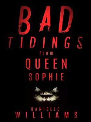 cover image of Bad Tidings from Queen Sophie